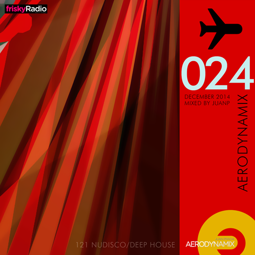 Aerodynamix 024 @ Frisky Radio December 2014 mixed by JuanP