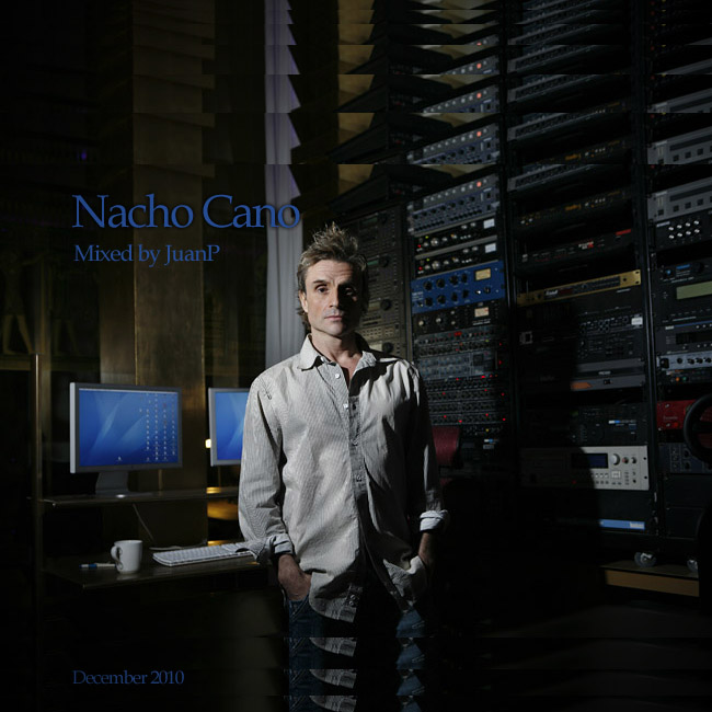 Nacho Cano Mixed by DJuanP (Dec 2010) (2023 Rework)