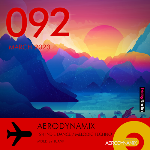 Aerodynamix 092 @ Frisky Radio March 2023 mixed by JuanP