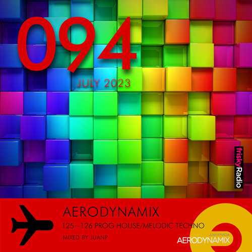 Aerodynamix 094 @ Frisky Radio July 2023 mixed by JuanP