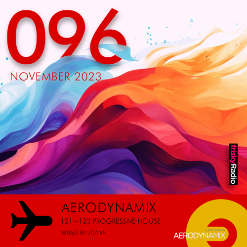 Aerodynamix 096 @ Frisky Radio November 2023 mixed by JuanP