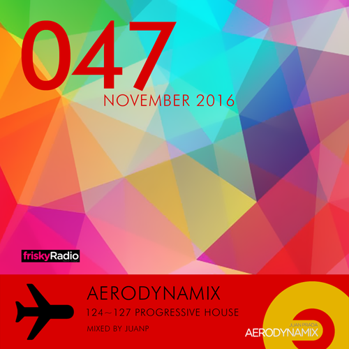 Aerodynamix 047 @ Frisky Radio November 2016 mixed by JuanP