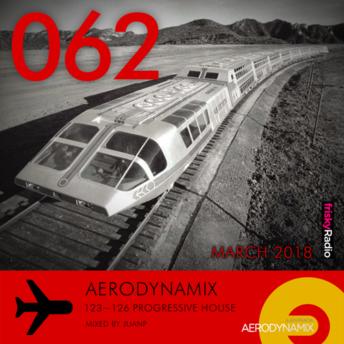 Aerodynamix 062 @ Frisky Radio March 2018 mixed by JuanP
