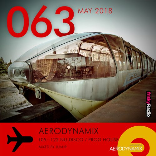 Aerodynamix 063 @ Frisky Radio May 2018 mixed by JuanP