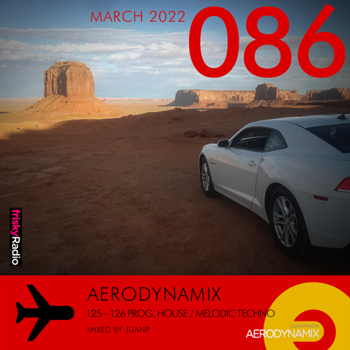 Aerodynamix 086 @ Frisky Radio March 2022 mixed by JuanP