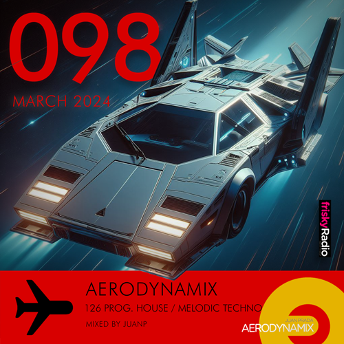Aerodynamix 098 @ Frisky Radio March 2024 mixed by JuanP