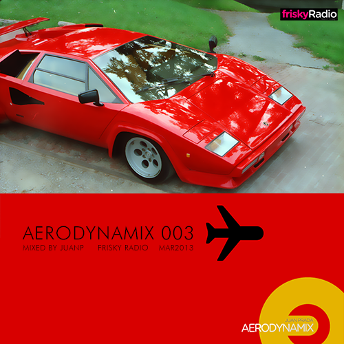 Aerodynamix 003 @ Frisky Radio March 2013 mixed by JuanP
