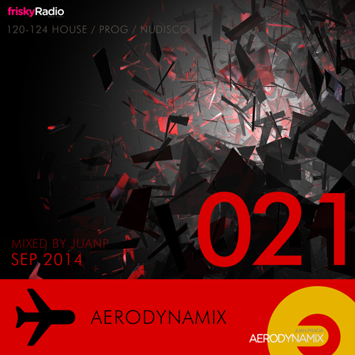 Aerodynamix 021 @ Frisky Radio September 2014 mixed by JuanP