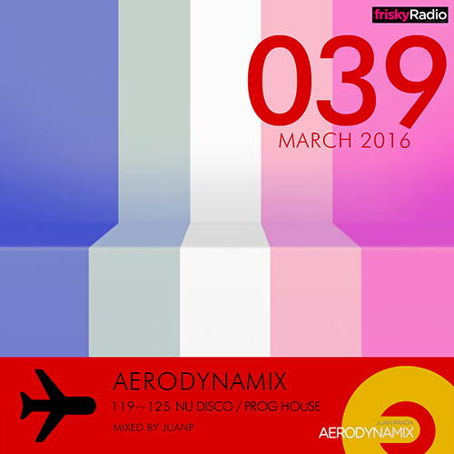 Aerodynamix 039 @ Frisky Radio March 2016 mixed by JuanP