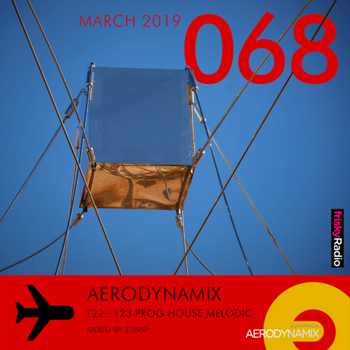 Aerodynamix 068 @ Frisky Radio March 2019 mixed by JuanP